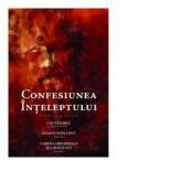 Confesiunea inteleptului - Florin Bica, Florin Laiu, Eugene H. Peterson (ISBN: 9789731018492)
