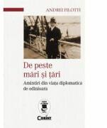 De peste mari si tari - Andrei Filotti (ISBN: 9786067939316)