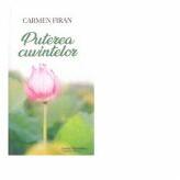 Puterea cuvintelor - Carmen Firan (ISBN: 9786066742764)