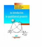 An introduction to quadrilateral geometry - Ovidiu T. Pop, Nicusor Minculete, Bencze Mihaly (ISBN: 9789733033240)