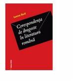 Corespondenta de dragoste in literatura romana - Ioana Bud (ISBN: 9786060200789)