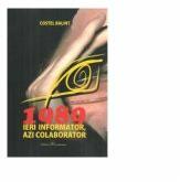1989 ieri informator, azi colaborator - Costel Balint (ISBN: 9786065693333)
