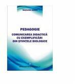 Pedagogie Comunicarea didactica cu exemplificari din stiintele biologice - Mariana Iancu (ISBN: 9789733032977)