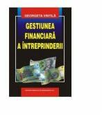 Gestiunea financiara a intreprinderii - Georgeta Vintila (ISBN: 9789733016663)