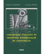 Concasoare utilizate in industria materialelor de constructii - Amelitta Legendi, Cristian Pavel (ISBN: 9786062505820)