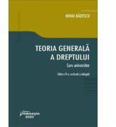 Teoria generala a dreptului. Curs universitar. Editia a VI-a - Mihai Badescu (ISBN: 9786062716356)