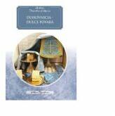 Duhovnicia, dulce povara - Arhim. Dumitru Cobzaru (ISBN: 9786066073271)