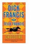 Crossfire - Dick Francis, Felix Francis (ISBN: 9780425242629)