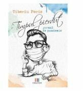 Timpul pierdut - Tiberiu Foris (ISBN: 9786060293675)