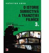 O istorie subiectiva a Tranzitit filmice 3 - Valerian Sava (ISBN: 9789734718429)
