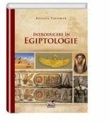 Introducere in egiptologie - Renata Tatomir (ISBN: 9786062607555)