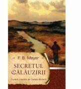 Secretul calauzirii - F. B. Meyer (ISBN: 9786068626772)