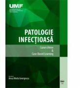 Patologie infectioasa. Cazuri Clinice & Case-Based Learning. Alb-negru - Anca Meda Georgescu (ISBN: 9789731694702)