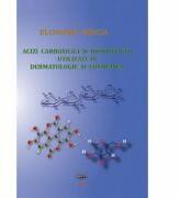 Acizi carboxilici si hidroxiacizi utilizati in dermatologie si cosmetica - Eleonora Mircia (ISBN: 9789731694283)