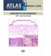 Atlas de dermatopatologie volumul 1 - Ovidiu S. Cotoi (ISBN: 9789731693330)