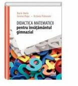 Didactica matematicii pentru invatamantul gimnazial - Dorin Herlo, Lorena Popa, Octavia Potocean (ISBN: 9786062608095)