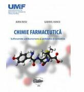 Chimie farmaceutica. Sulfonamide antibacteriene si antibiotice b-lactamice - Aura Rusu, Gabriel Hancu (ISBN: 9789731694665)