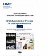 Ghidul activitatilor practice de tehnologie farmaceutica, volumul 1 - Nicoleta Todoran, Redai Emoke (ISBN: 9789731694382)