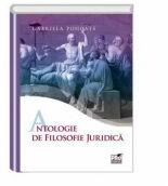 Antologie de filosofie juridica - Gabriela Pohoata (ISBN: 9786062607258)
