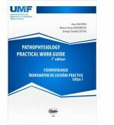 Pathophysiology practical work guide - Anca Bacarea (ISBN: 9789731694603)