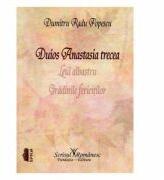 Duios Anastasia trecea - Dumitru Radu Popescu (ISBN: 9786068229027)