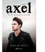 Axel Vol. 1. Nu te indragosti de mine - Dama de Trefla (ISBN: 9786069700082)