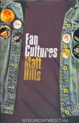 Matthew Hills: Matthew Hills: Fan Cultures (2002)