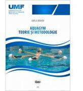 Aquagym. Teorie si metodologie - Adela Badau (ISBN: 9789731694658)