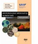 Microbiologie medicala si alimentara - Adrian Man, Anca Delia Mare, Felicia Toma (ISBN: 9789731693941)