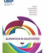 Alimentatia in colectivitati - Monica Tarcea, Calin Craciun, Florina Ruta, Victoria Rus (ISBN: 9789731695068)