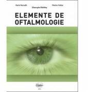 Elemente de oftalmologie - Karin Horvath, Florina Vultur (ISBN: 9789731692937)