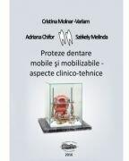 Proteze dentare mobile si mobilizabile - Cristina Molnar-Varlam (ISBN: 9789731694481)