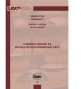 Culegere de probleme din domeniul dreptului international public - Dragos Chilea, Emanuel V. Dragan (ISBN: 9789731695730)