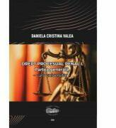 Drept procesual penal I. Partea generala. Curs universitar - Daniela Cristina Valea (ISBN: 9789731696195)
