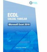 ECDL Calcul tabelar. Microsoft Excel 2016 - Raluca Constantinescu, Ionut Danaila (ISBN: 9786069443378)