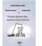 Proteze dentare fixe. Aspecte clinico-tehnice - Cristina Molnar-Varlam (ISBN: 9789731694498)