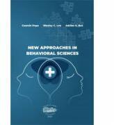 New approaches in behavioral sciences - Cosmin Popa, Wesley C. Lee, Adrian V. Rus (ISBN: 9789731696515)