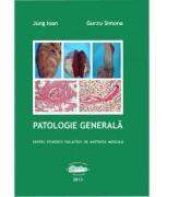 Patologie generala pentru AMG - Ioan Jung, Simona Gurzu (ISBN: 9789731692142)