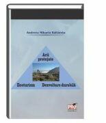Arii protejate. Ecoturism. Dezvoltare durabila - Andreea Mihaela Baltaretu (ISBN: 9789731299891)