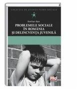 Problemele sociale in Romania si delincventa juvenila - Emilian Ban (ISBN: 9786066477369)