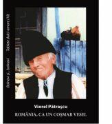 Romania, ca un cosmar vesel - Viorel Patrascu (ISBN: 9789734725250)