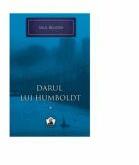 Darul lui Humboldt 1. Colectia Nobel - Saul Bellow (ISBN: 9789731247885)