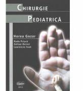 Chirurgie pediatrica - Horea Gozar, Radu Prisca, Zoltan Derzsi, Laurentiu Ivan (ISBN: 9789731692708)