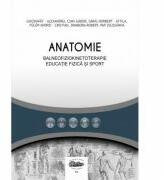 Anatomie pentru balneofiziokinetoterapie, educatie fizica si sport - Alexandru Ghizdavat (ISBN: 9789731696003)