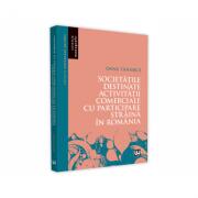 Societatile destinate activitatii comerciale cu participare straina in Romania - Oana Tanasica (ISBN: 9786063906596)