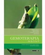 Gemoterapia de la A la Z. O terapie moderna cu extracte vegetale obtinute din parti tinere de plante - Sorina Soescu (ISBN: 9789737571137)