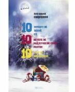 10 povesti de iarna cu 10 retete de prajituri de casa pentru 10 zile de sarbatoare - Ana-Sorina Corneanu (ISBN: 9786065839359)