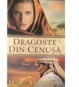 Dragoste din cenusa. Seria Comorile dragostei Sale 1 - Mesu Andrews (ISBN: 9786068626017)
