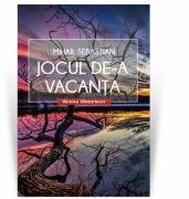 Jocul de-a vacanta. Scena Hoffman - Mihail Sebastian (ISBN: 9786064607089)