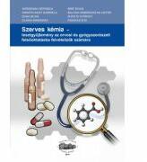 Chimie organica. Teste pentru admiterea in invatamantul superior medical si farmaceutic, in limba maghiara - Veronica Avrigeanu (ISBN: 9789731693651)